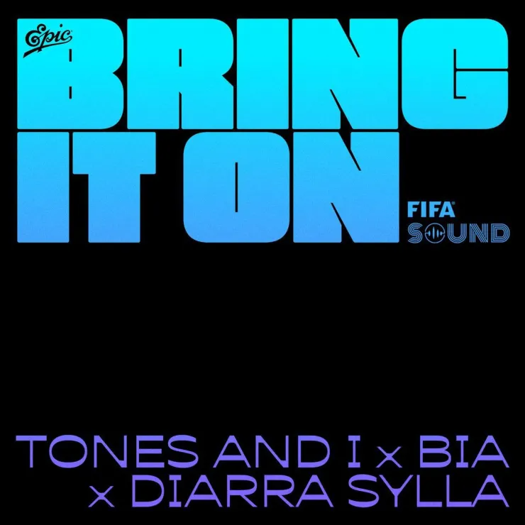 Tones And I, BIA & Diarra Sylla BRING IT ON Mp3 Download