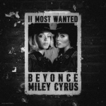 Beyonce & Miley Cyrus II MOST WANTED Mp3 Download